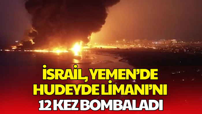 İsrail Uçakları Yemen’de Hudeyde Limanı’nı Vurdu